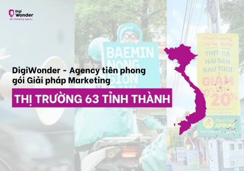 DigiWonder - Agency tiên phong gói Giải pháp Marketing thị trường tỉnh
